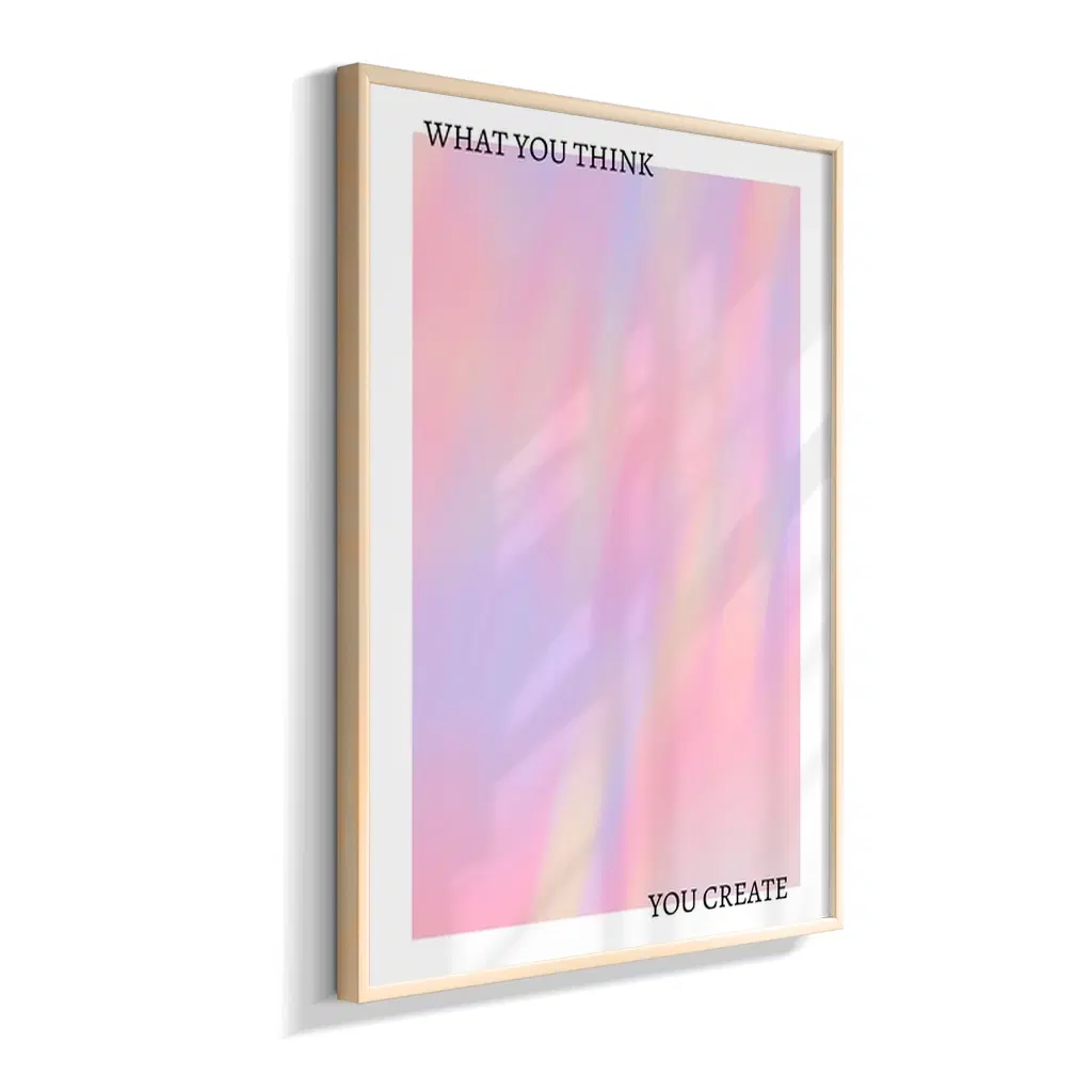 What You Think You Create