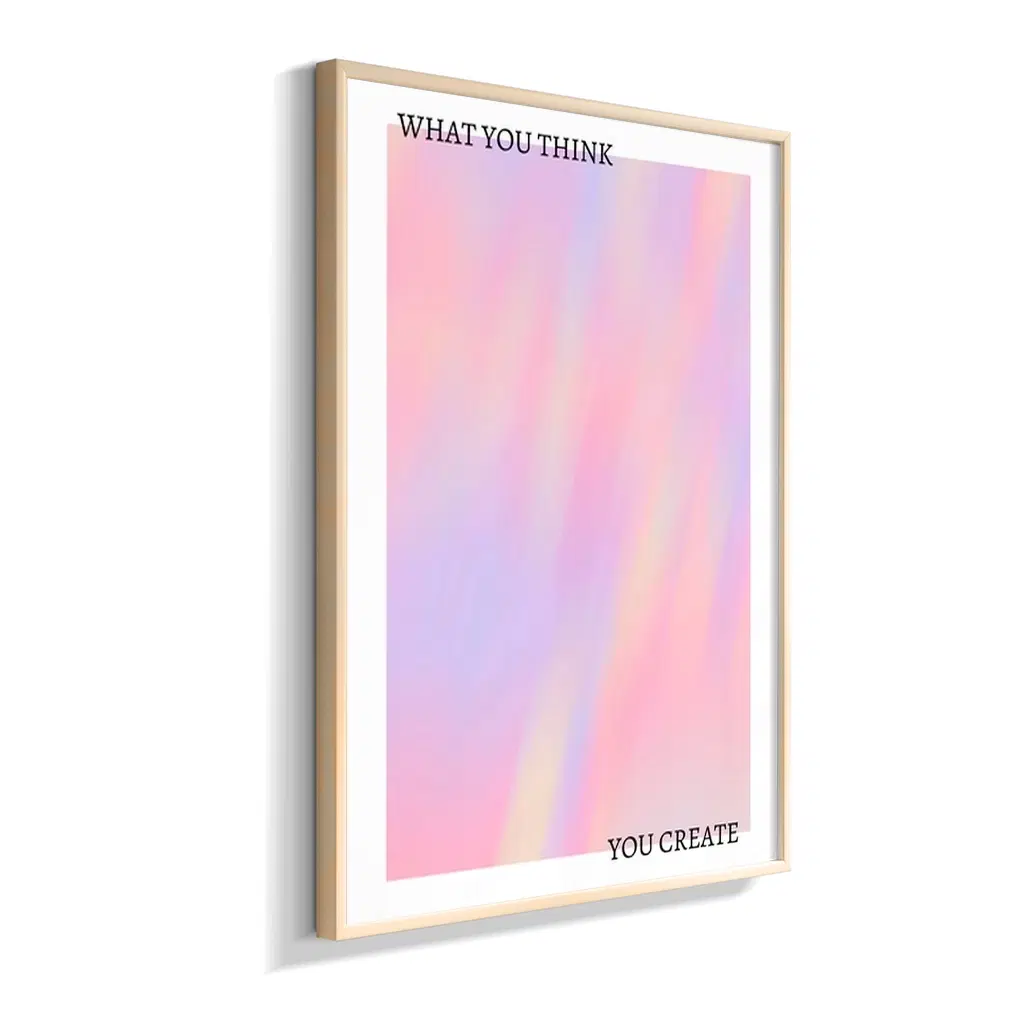 What You Think You Create