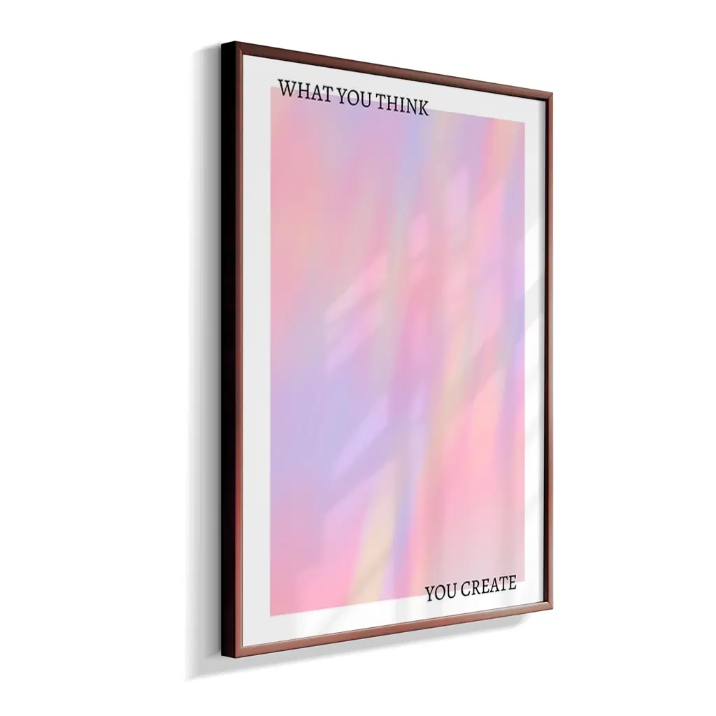 What You Think You Create