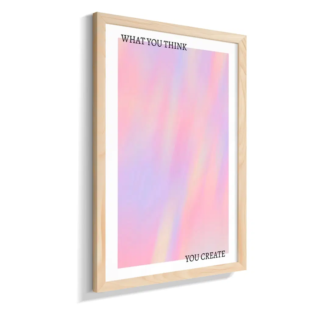 What You Think You Create